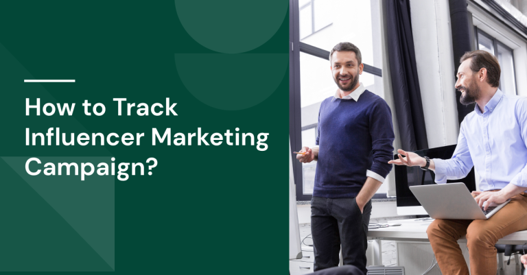 How to Track Influencer Marketing Campaign: A Step-by-Step Guide