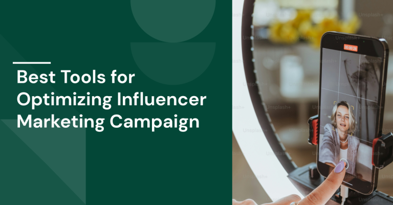 Best Tools for Optimizing Influencer Marketing Campaign