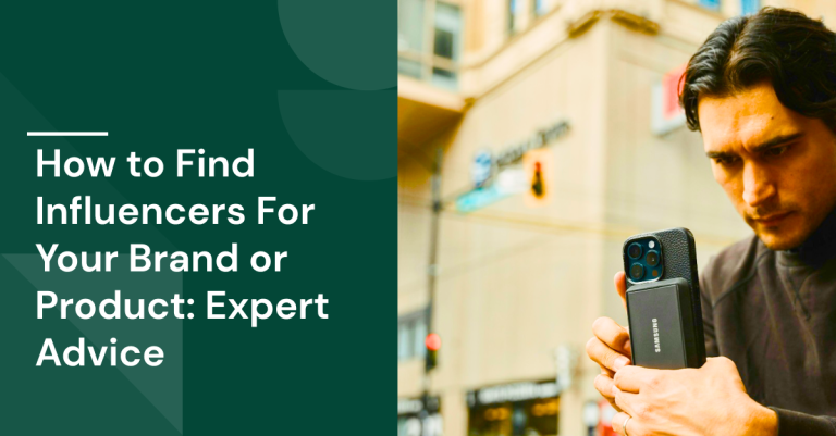 How to Find Influencers For Your Brand or Product: Expert Advice