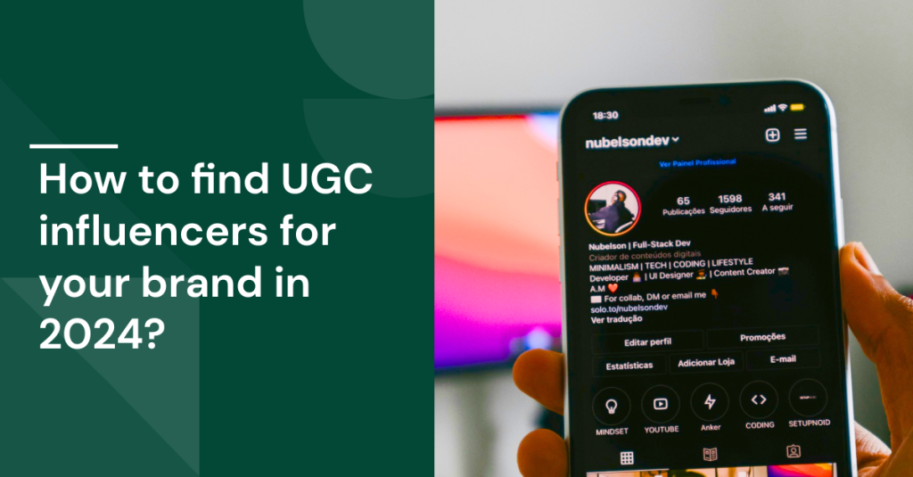 How to find UGC influencer for your brand in 2024